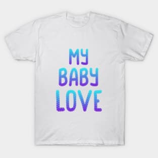 BABY LOVE T-Shirt